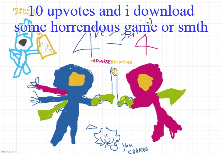 bored asf rn | 10 upvotes and i download some horrendous game or smth | image tagged in mfw the new temp | made w/ Imgflip meme maker