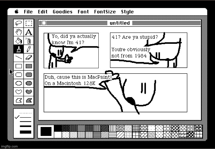 "I was drawn on MacPaint" ahh kid | image tagged in webcomic,memes,funny,nostalgia,macintosh,1980s | made w/ Imgflip meme maker