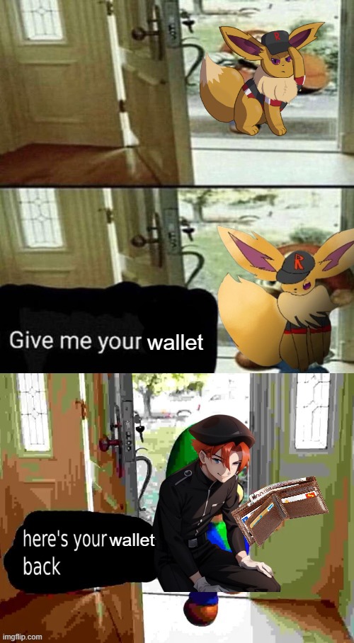 Damian steals your wallet | image tagged in eevee | made w/ Imgflip meme maker