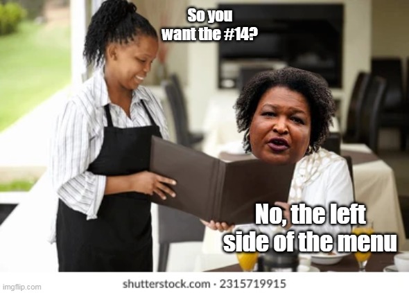 So you want the #14? No, the left side of the menu | made w/ Imgflip meme maker