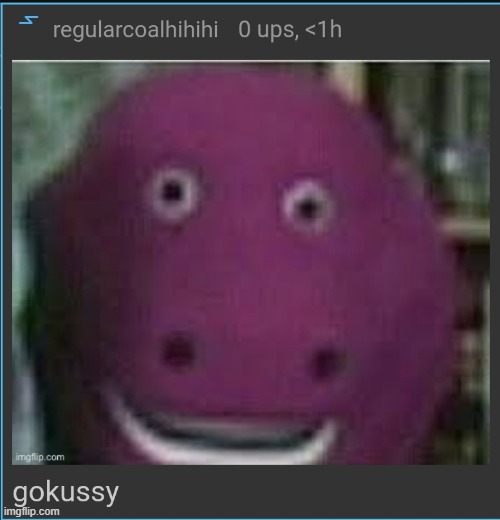 gokussy | image tagged in gokussy | made w/ Imgflip meme maker
