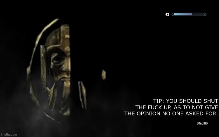 Tip: you should shut the f**k up. | image tagged in tip you should shut the f k up | made w/ Imgflip meme maker