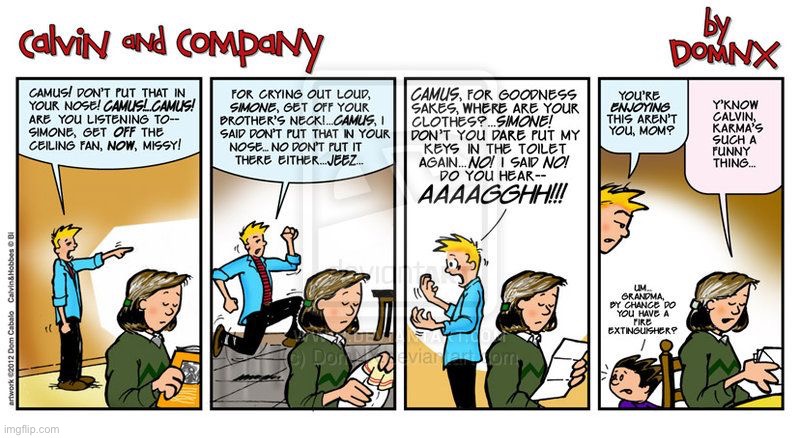 image tagged in comics,calvin and company,calvin and hobbes,unruly kids,calvins mom | made w/ Imgflip meme maker