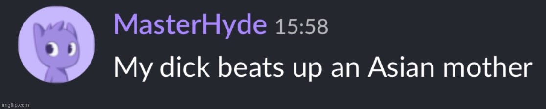 Goofy shit MasterHyde said | image tagged in goofy shit masterhyde said | made w/ Imgflip meme maker