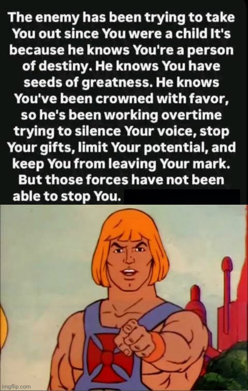 God has your back | image tagged in he-man advice,faith | made w/ Imgflip meme maker