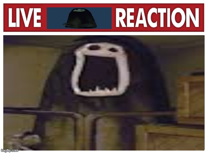 Live Robe Reaction | image tagged in repo | made w/ Imgflip meme maker