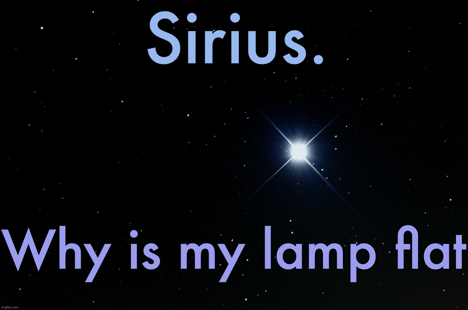Silver Announcement Template 15.0 Template | Why is my lamp flat | image tagged in silver announcement template 15 0 template | made w/ Imgflip meme maker