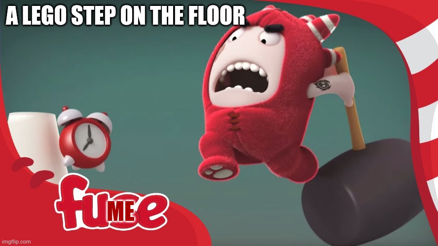 Tyler and Lena but want for kids | A LEGO STEP ON THE FLOOR ME | image tagged in fuse break clock,lego,sus,childhood,kids,memes | made w/ Imgflip meme maker