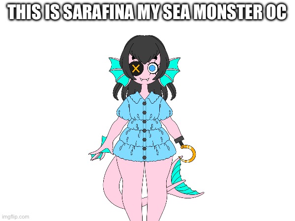 This is sarafina she’s 32 a pirate with a southern accent and lives in a shipwreck on the beach | THIS IS SARAFINA MY SEA MONSTER OC | image tagged in sea monster,memes,halloween,female,original character,adorable | made w/ Imgflip meme maker