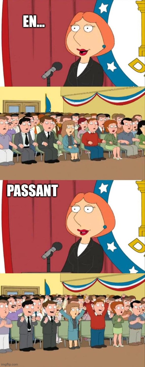 Lois Griffin Family Guy | EN... PASSANT | image tagged in lois griffin family guy | made w/ Imgflip meme maker