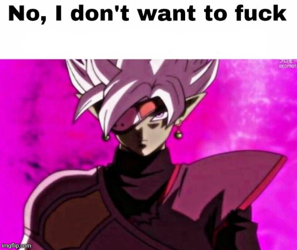 No i don't want to fuck hot girls in my area | image tagged in no i don't want to fuck hot girls in my area | made w/ Imgflip meme maker