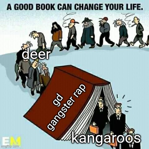 book | deer kangaroos gd gangster rap | image tagged in book | made w/ Imgflip meme maker