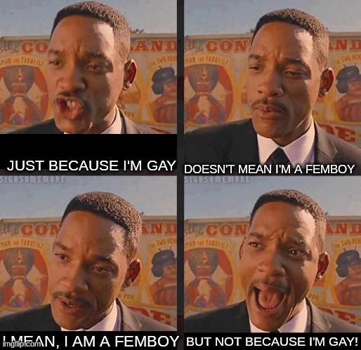 ;3 | DOESN'T MEAN I'M A FEMBOY; JUST BECAUSE I'M GAY; BUT NOT BECAUSE I'M GAY! I MEAN, I AM A FEMBOY | image tagged in but not because i'm black | made w/ Imgflip meme maker