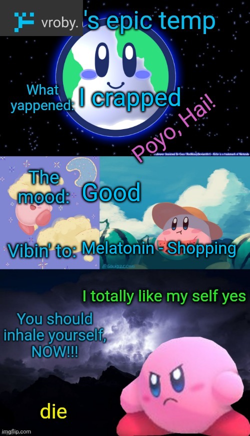 Fupetty | I crapped; Good; Melatonin - Shopping | image tagged in vroby 's epic temp | made w/ Imgflip meme maker