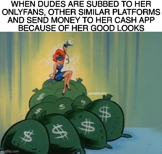MUST BE NICE LOL | image tagged in ren and stimpy,memes,cash,onlyfans | made w/ Imgflip meme maker