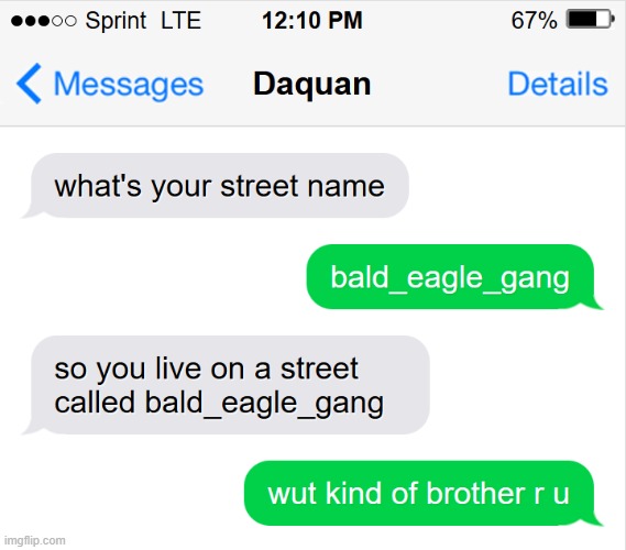 street name | image tagged in texting,funny | made w/ Imgflip meme maker