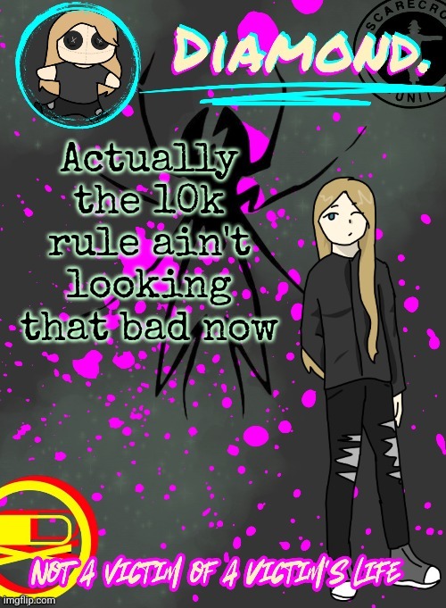 Diamond. Announcement Temp (TY DISCO!!!!) | Actually the 10k rule ain't looking that bad now | image tagged in diamond announcement temp ty disco | made w/ Imgflip meme maker