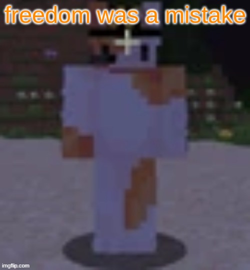 Nox | freedom was a mistake | image tagged in nox | made w/ Imgflip meme maker