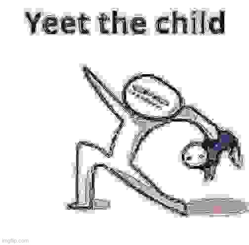 single yeet the child panel | image tagged in single yeet the child panel | made w/ Imgflip meme maker