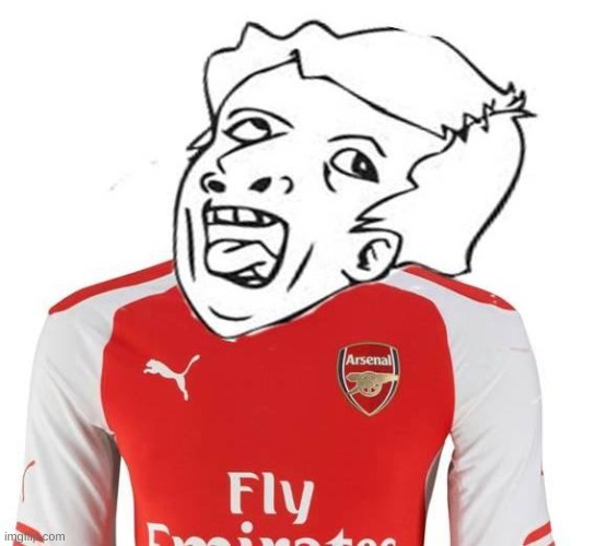 image tagged in genius arsenal fan | made w/ Imgflip meme maker