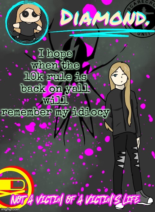 Diamond. Announcement Temp (TY DISCO!!!!) | I hope when the 10k rule is back on yall will remember my idiocy | image tagged in diamond announcement temp ty disco | made w/ Imgflip meme maker