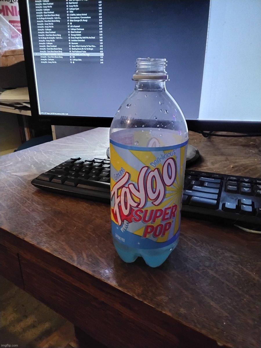 i guess ppl r still posting porn so heres my fucking fire af faygo im drinking | made w/ Imgflip meme maker