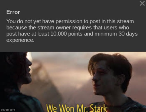 image tagged in we won mr stark | made w/ Imgflip meme maker