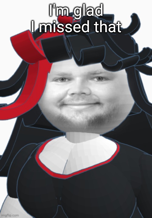 JD Clance | I'm glad I missed that | image tagged in jd clance | made w/ Imgflip meme maker