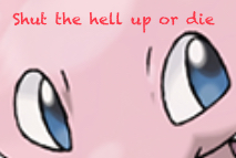 mew wants you to stop speaking or die Blank Meme Template