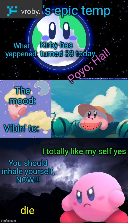 Umdiddle um diddle um diddle read tags | Kirby has turned 33 today | image tagged in die | made w/ Imgflip meme maker