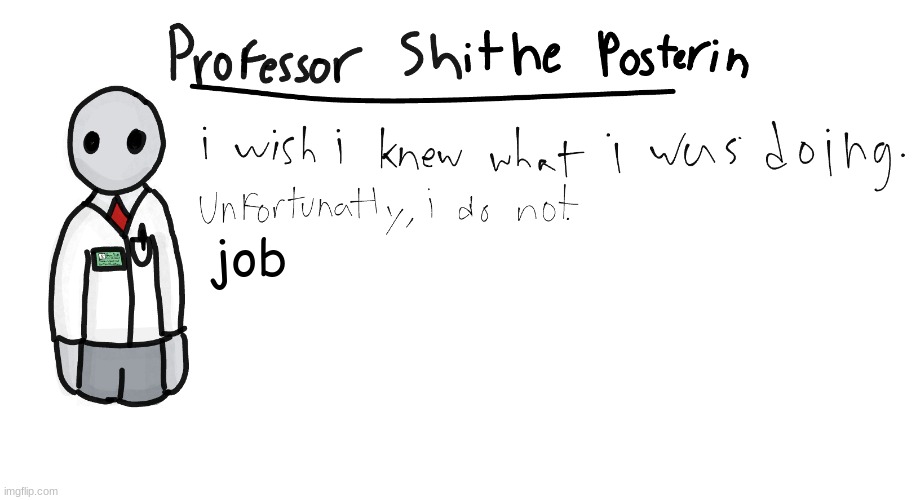 sumpjcare | job | image tagged in professor shitpost's anouncement template | made w/ Imgflip meme maker
