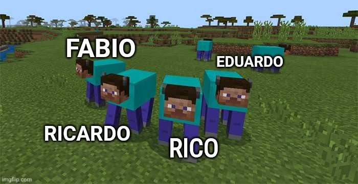 me and the boys | FABIO; EDUARDO; RICARDO; RICO | image tagged in me and the boys | made w/ Imgflip meme maker