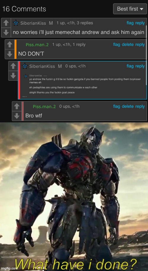 Man, I’m sorry ya’ll, I just wanted to have a good laugh | image tagged in what have i done optimus prime | made w/ Imgflip meme maker