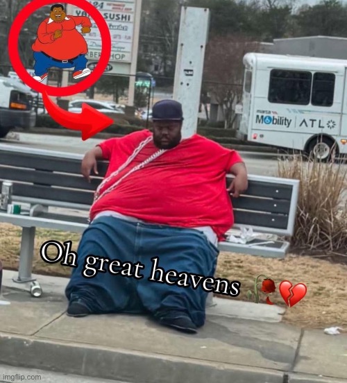 oh great heavens | made w/ Imgflip meme maker