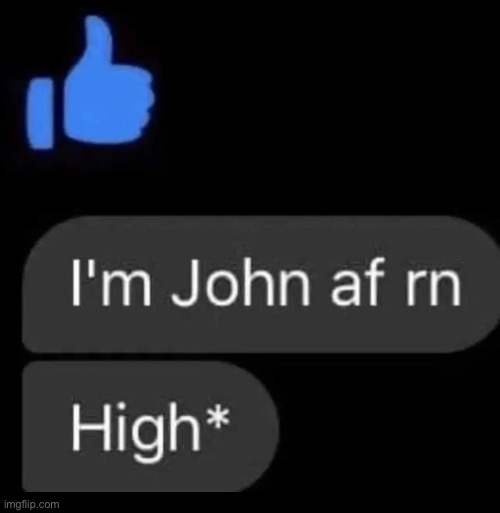I’m John af rn | made w/ Imgflip meme maker