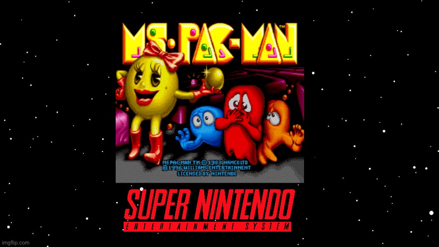 Super NES - Ms. Pac-Man | image tagged in space background,nintendo,arcade,video game,90s,nostalgia | made w/ Imgflip meme maker