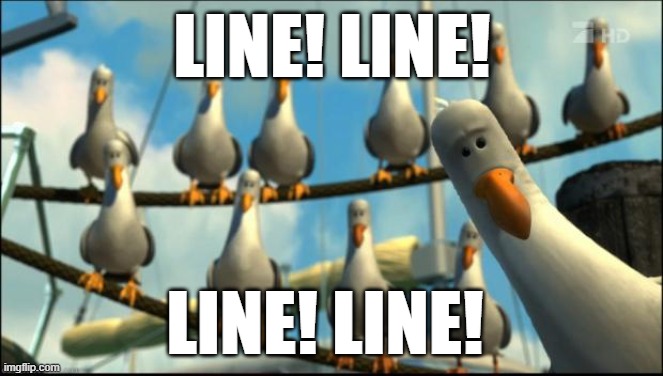 Mine Birds | LINE! LINE! LINE! LINE! | image tagged in mine birds | made w/ Imgflip meme maker
