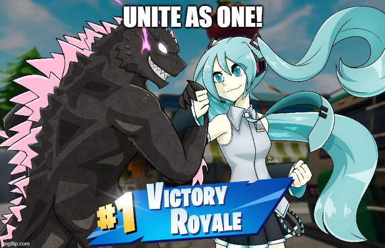 number 1 victory royale | UNITE AS ONE! | made w/ Imgflip meme maker