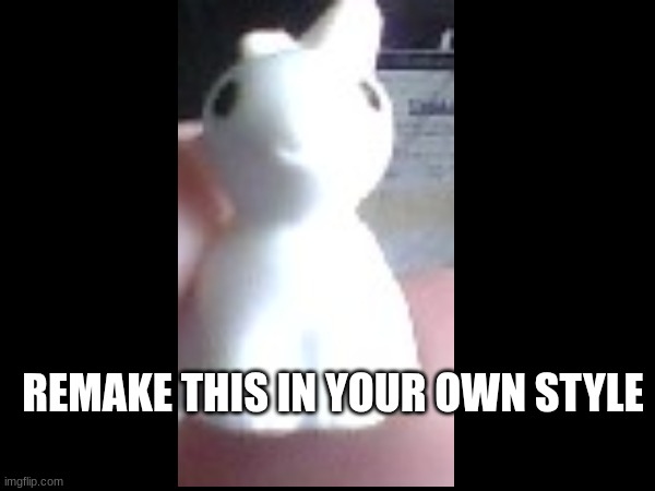 Bunny | REMAKE THIS IN YOUR OWN STYLE | image tagged in remake | made w/ Imgflip meme maker