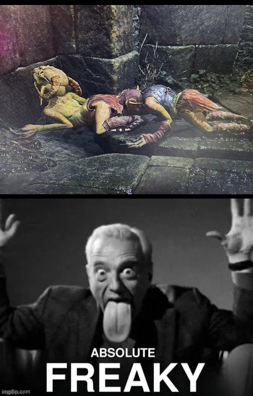 image tagged in absolute freaky | made w/ Imgflip meme maker