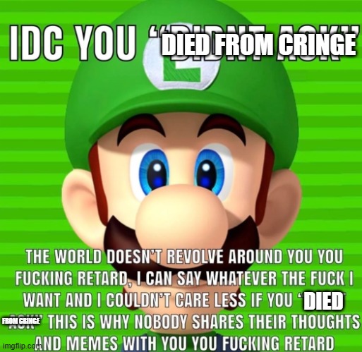 @TheBasicChad | DIED FROM CRINGE; DIED; FROM CRINGE | image tagged in nobody asks who cares | made w/ Imgflip meme maker