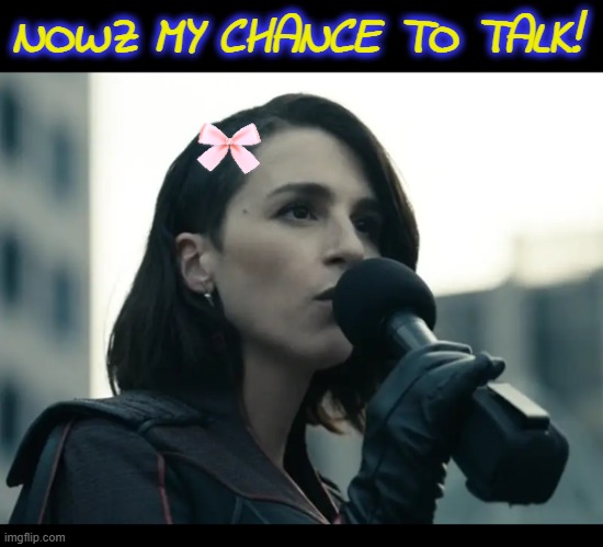 This iz my time to talk so shut up and listen for once. | NOWZ MY CHANCE TO TALK! | image tagged in memeus | made w/ Imgflip meme maker