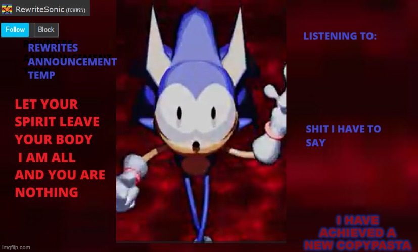 Rewrite annoucement temp | I HAVE ACHIEVED A NEW COPYPASTA | image tagged in rewrite annoucement temp | made w/ Imgflip meme maker