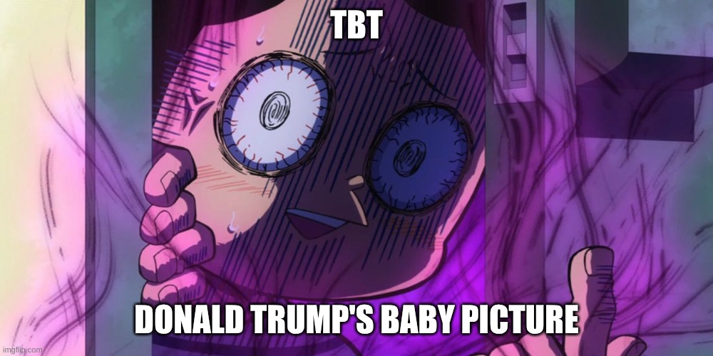 Mineta I'll show you something amazing textless | TBT; DONALD TRUMP'S BABY PICTURE | image tagged in mineta i'll show you something amazing textless | made w/ Imgflip meme maker