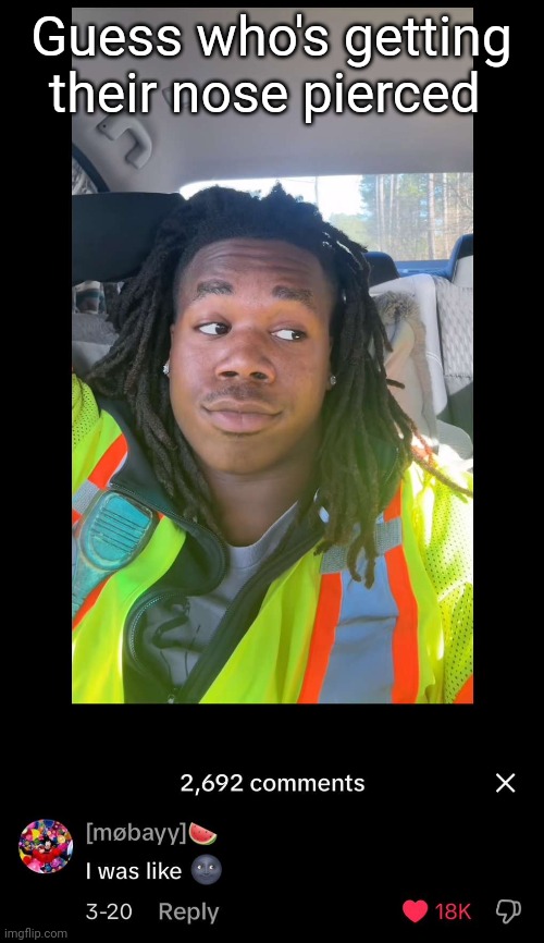 . | Guess who's getting their nose pierced | made w/ Imgflip meme maker