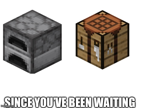 SINCE YOU’VE BEEN WAITING | made w/ Imgflip meme maker