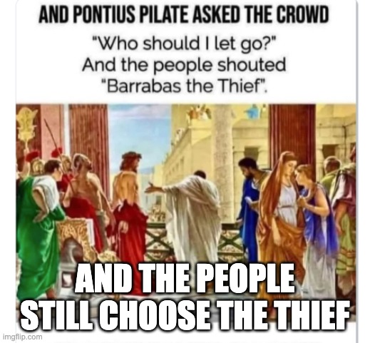 Orange Thief | AND THE PEOPLE STILL CHOOSE THE THIEF | made w/ Imgflip meme maker