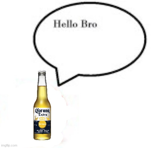 Hello bro | image tagged in hello bro | made w/ Imgflip meme maker