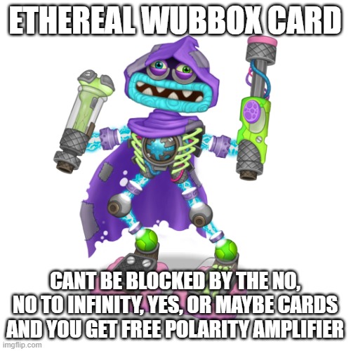 Ethereal Wubbox of shame. | image tagged in ethereal wubbox of shame | made w/ Imgflip meme maker