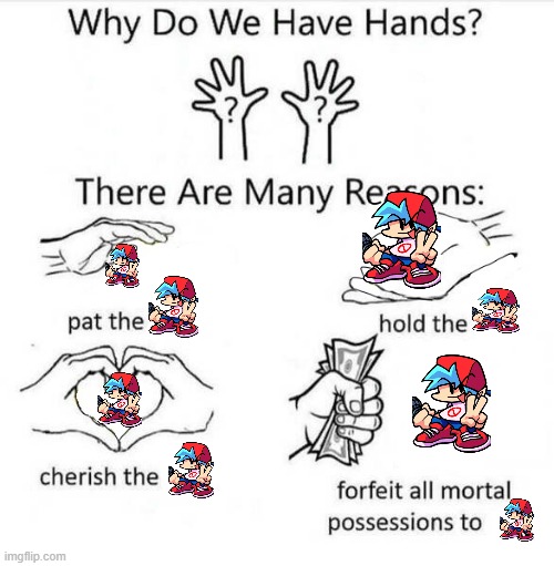 Why Do We Have Hands | image tagged in why do we have hands | made w/ Imgflip meme maker